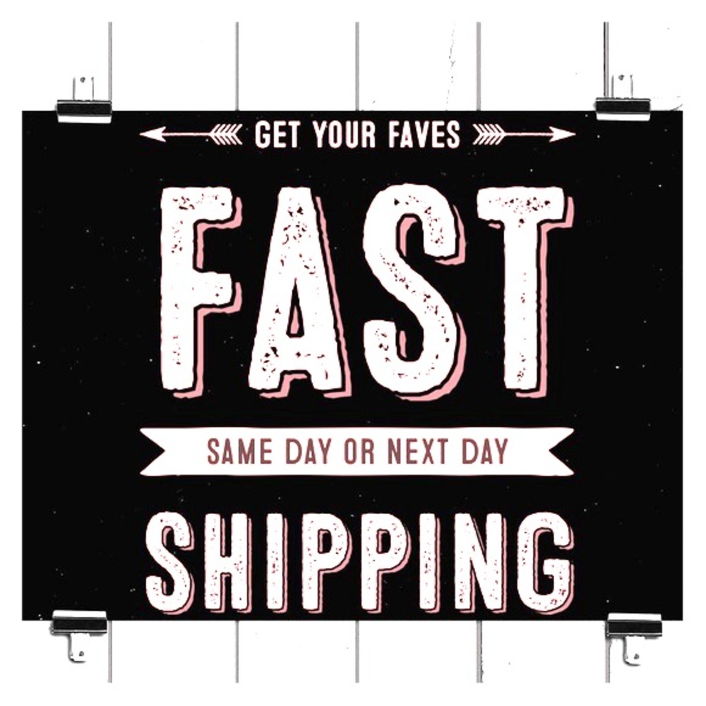 SAME DAY SHIPPING